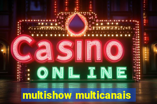 multishow multicanais